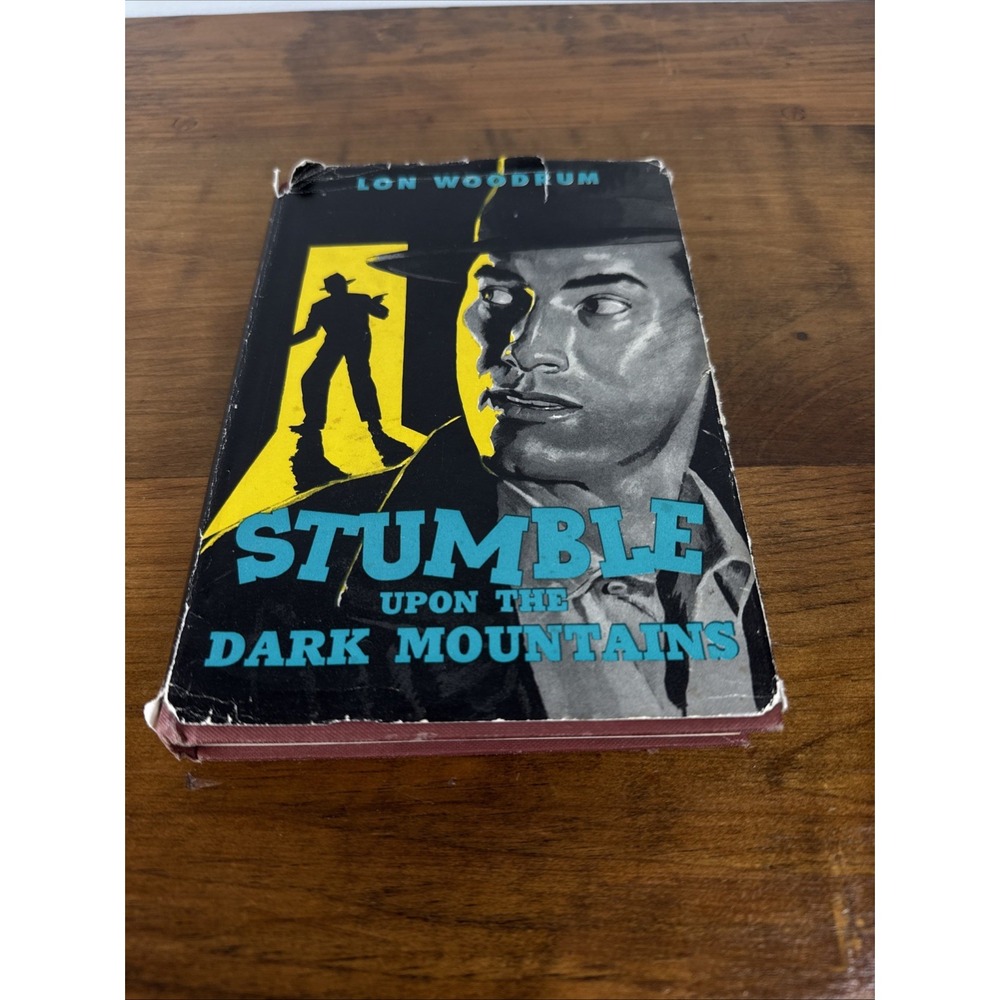 Stumble Upon The Dark Mountains By Lin Woodrum 1956 HC DJ